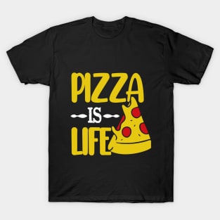 Pizza is Life T-Shirt